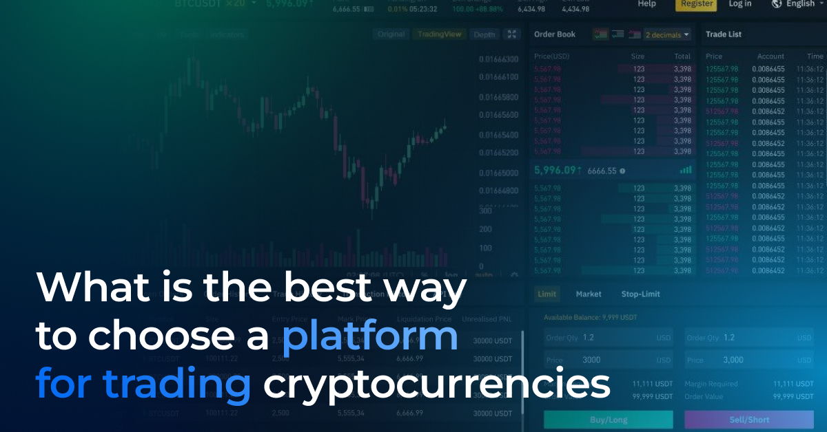 What is the best way to choose a platform for trading cryptocurrencies